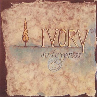 Ivory -  Sad Cypress